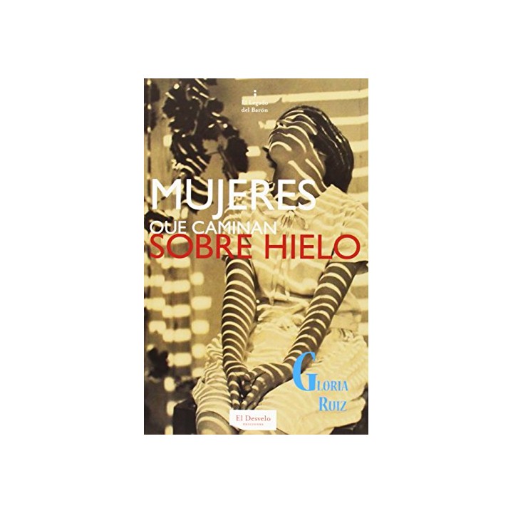 Mujeres Que Caminan Sobre Hielo (el Legado Del Baron)